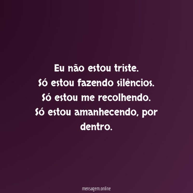 Eu não estou triste