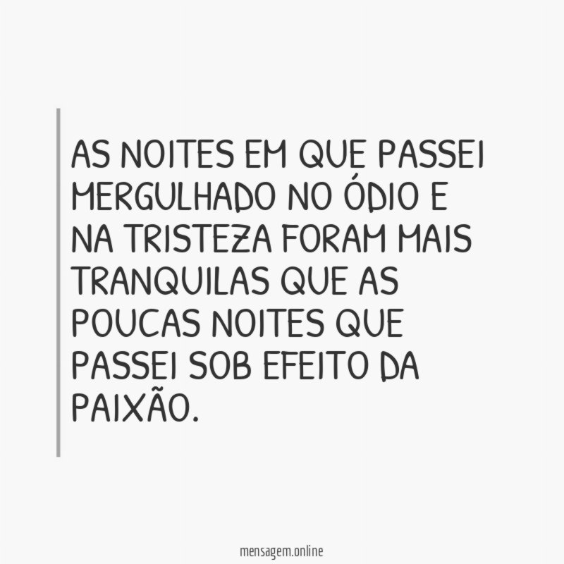As noites em que passei mergulhado no ódio