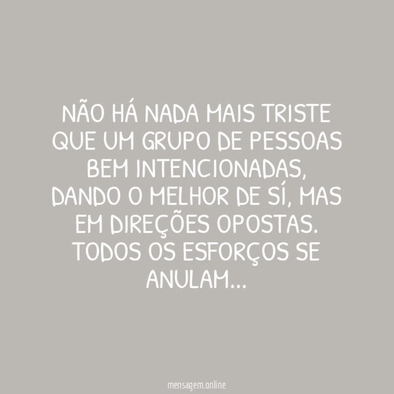 Não há nada mais triste que um grupo