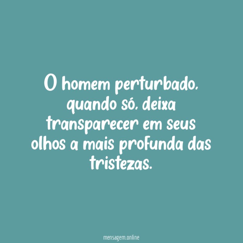 O homem perturbado