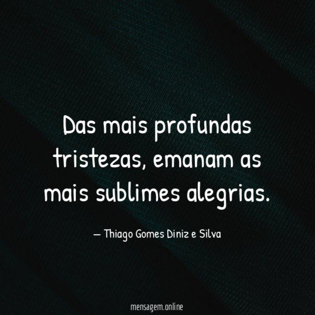 Das mais profundas tristezas