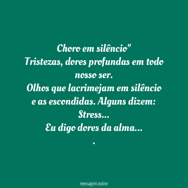Choro em silêncio" Tristezas
