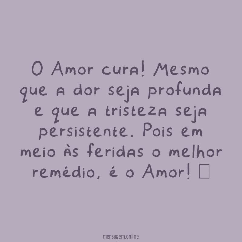 O Amor cura