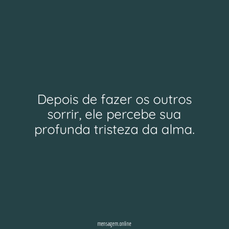 Depois de fazer os outros sorrir