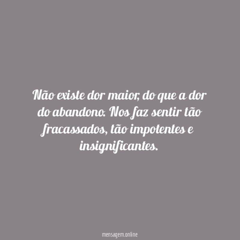 Não existe dor maior