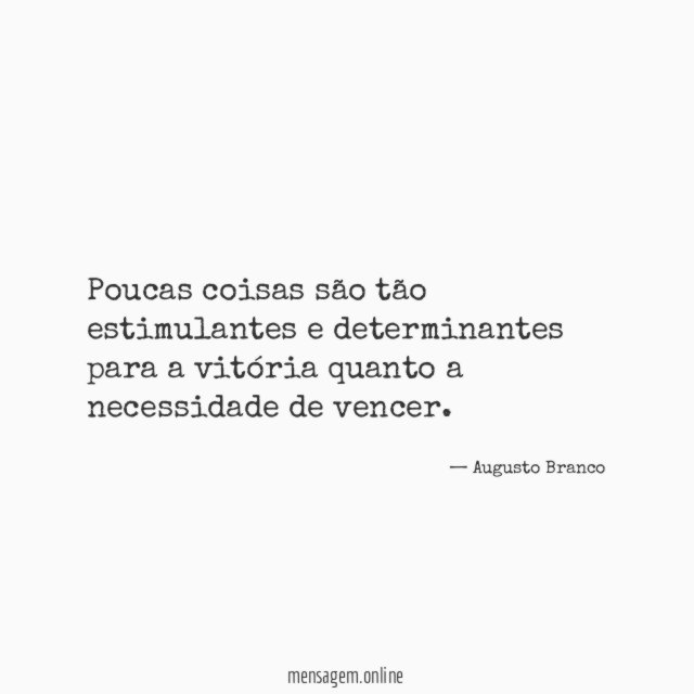Poucas coisas são tão estimulantes e determinantes para