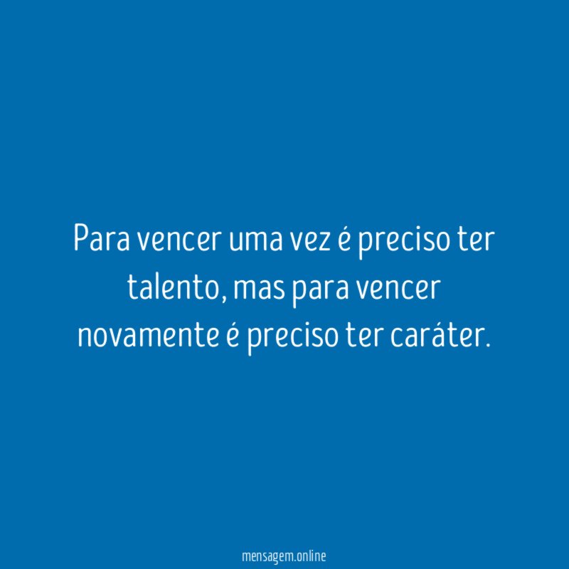 Para vencer uma vez é preciso ter talento
