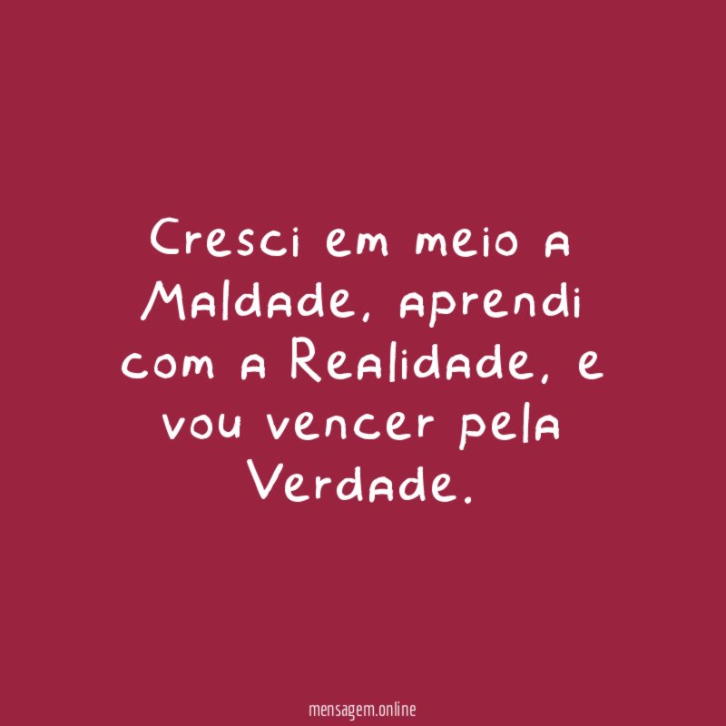 Cresci em meio a Maldade