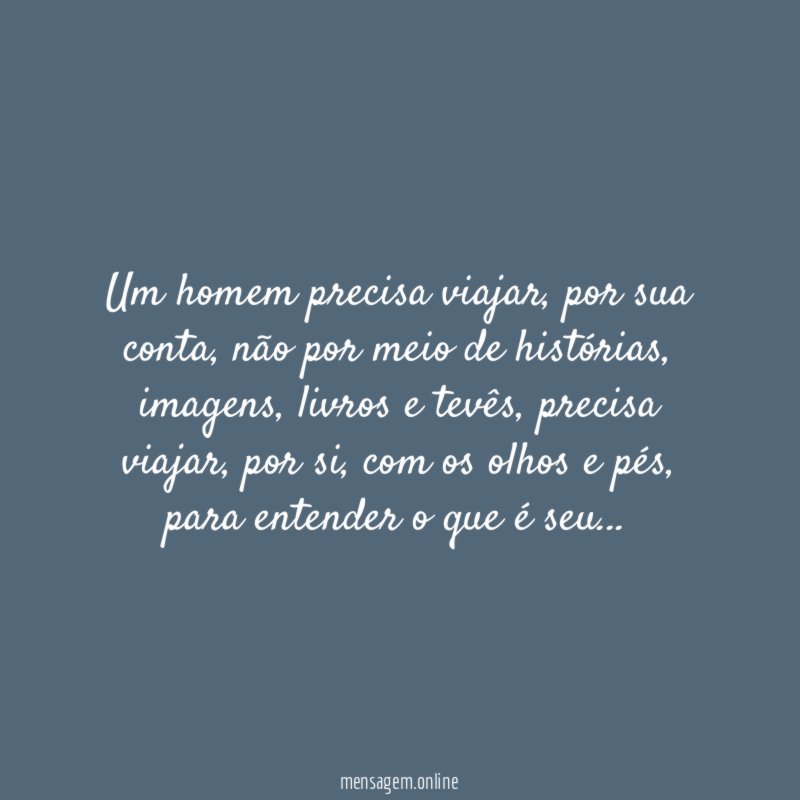 Um homem precisa viajar