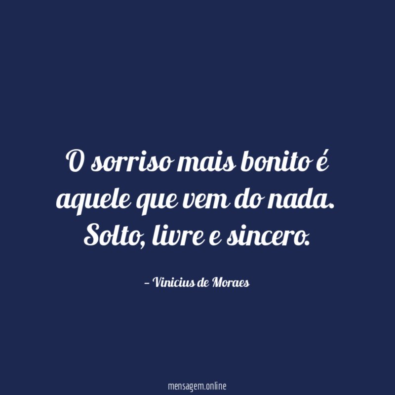 O sorriso mais bonito é aquele que vem do nada