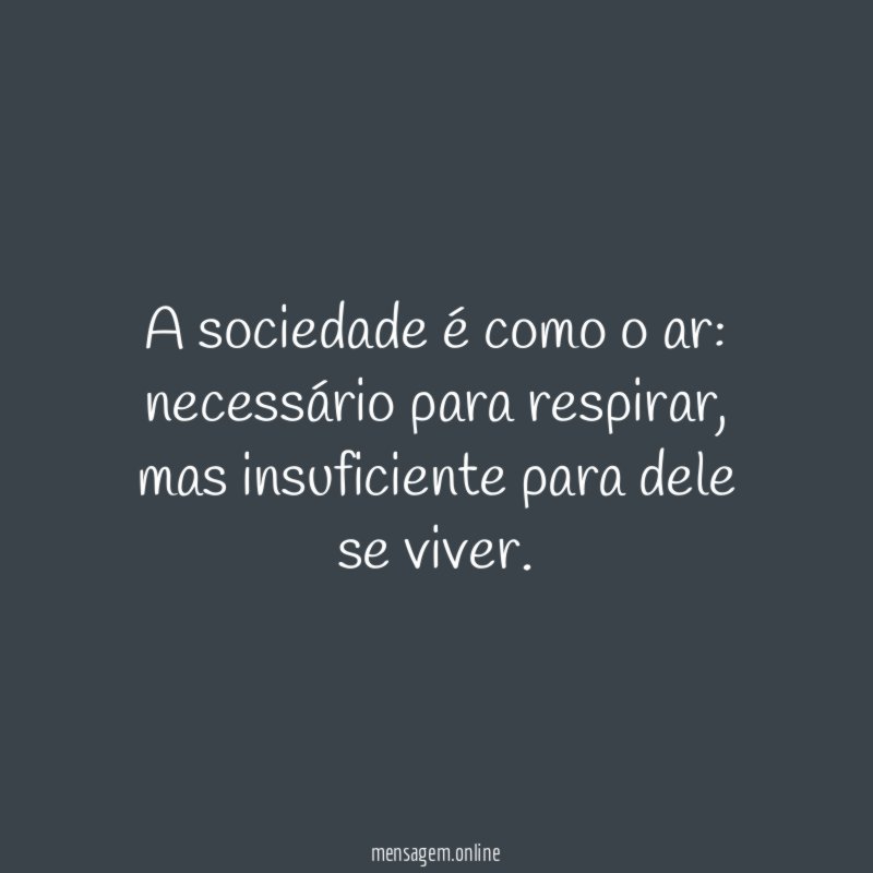 A sociedade é como o ar