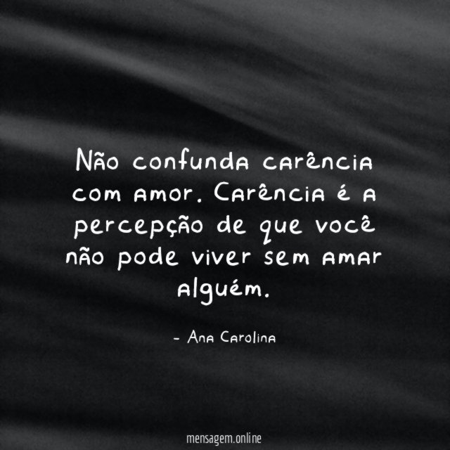 Não confunda carência com amor
