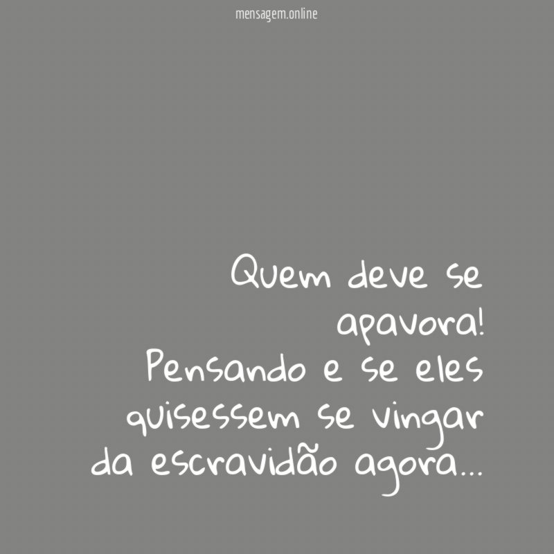 Quem deve se apavora