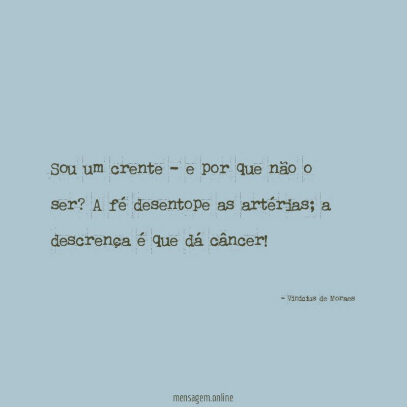 Sou um crente - e por que não o ser