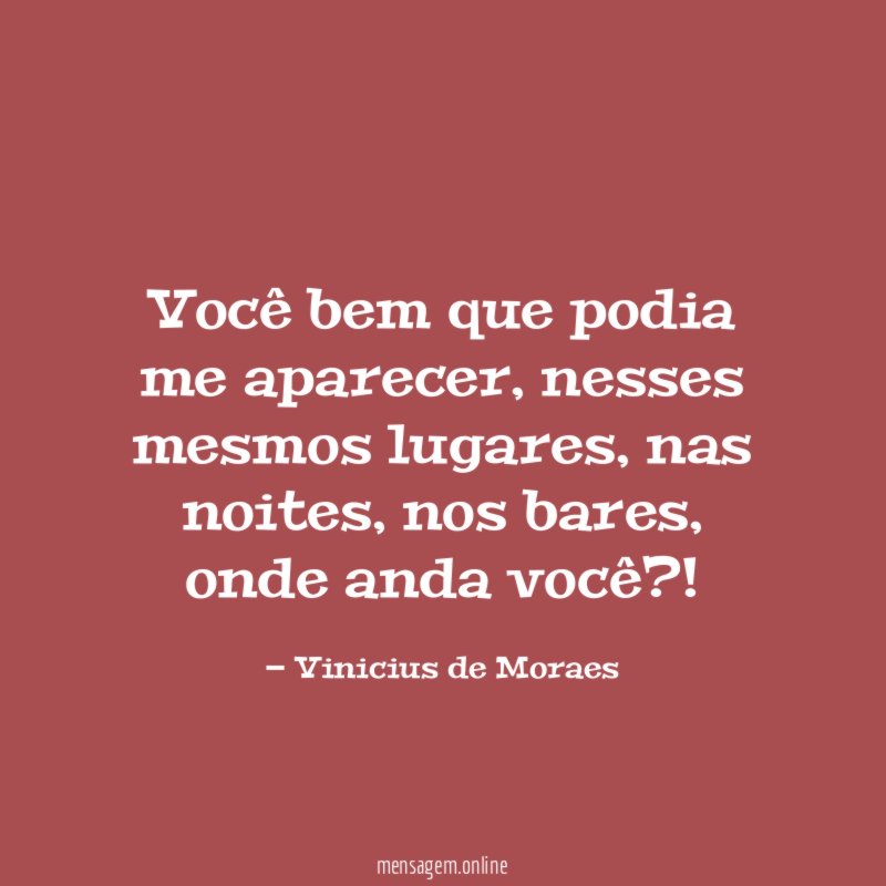 Você bem que podia me aparecer