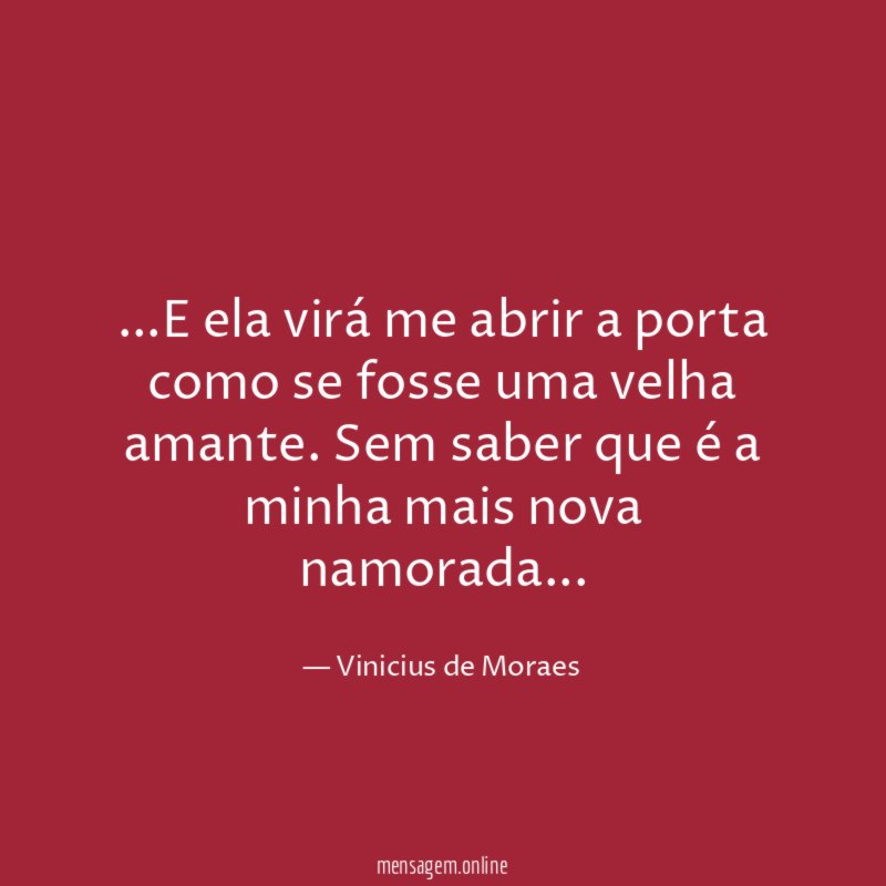 E ela virá me abrir a porta como