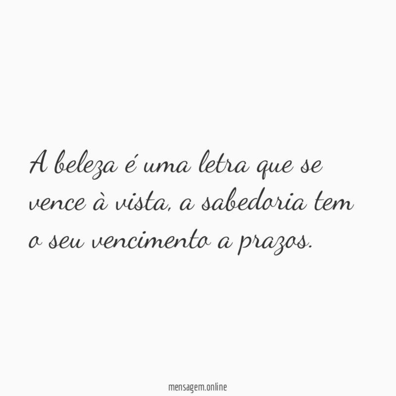 A beleza é uma letra que se vence à vista