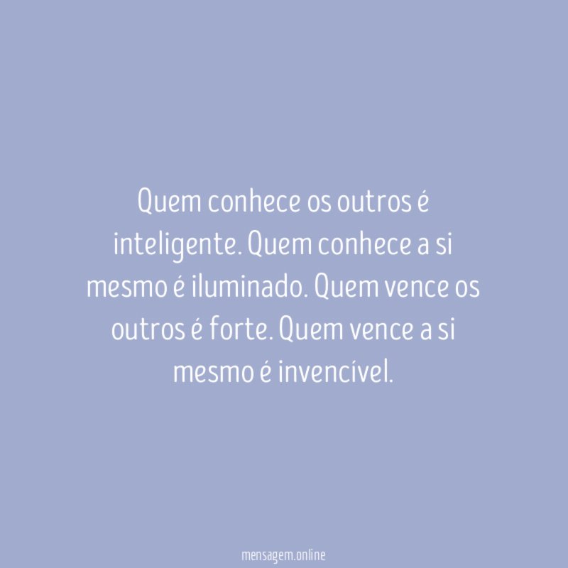 Quem conhece os outros é inteligente