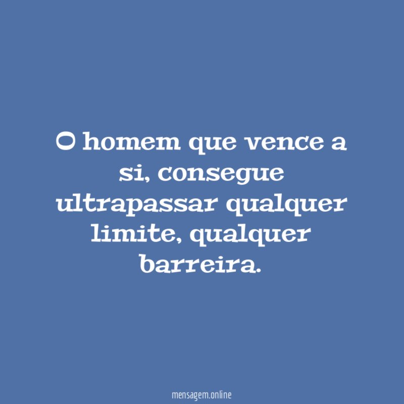 O homem que vence a si