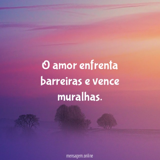 O amor enfrenta barreiras e vence muralhas