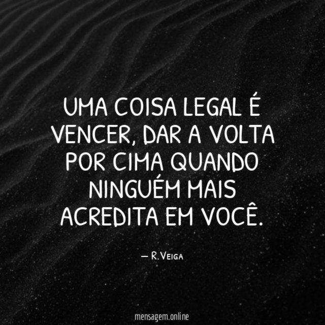 Uma coisa legal é vencer