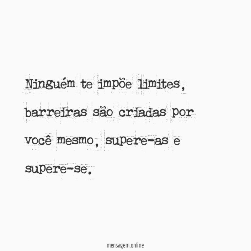 Ninguém te impõe limites