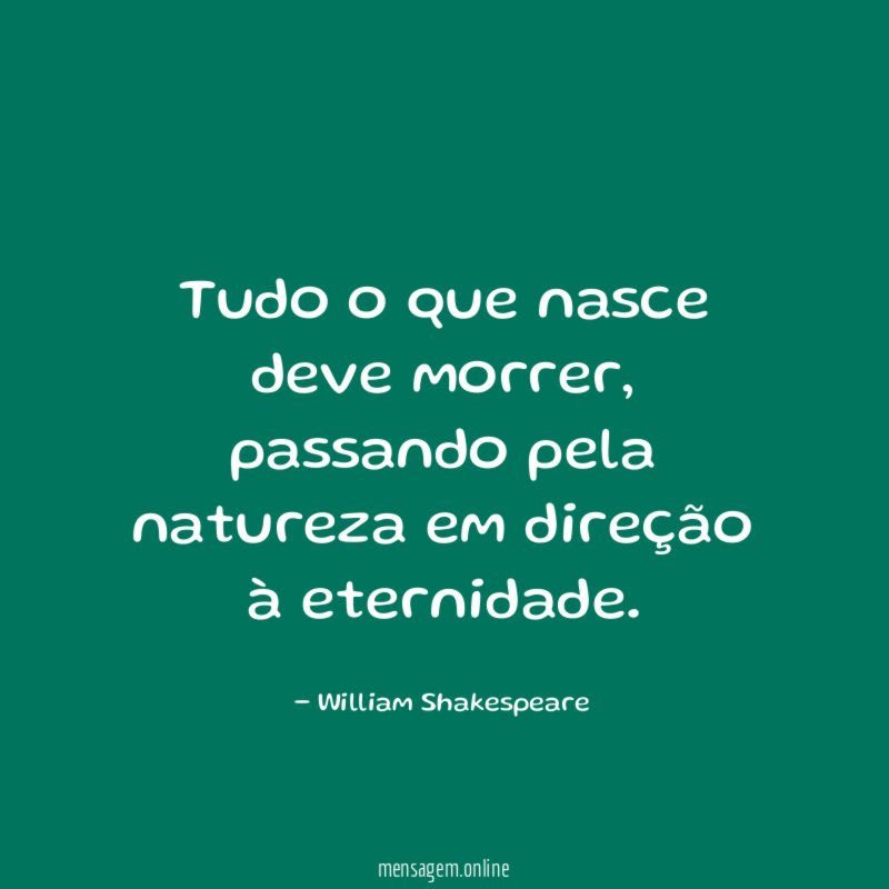 Tudo o que nasce deve morrer