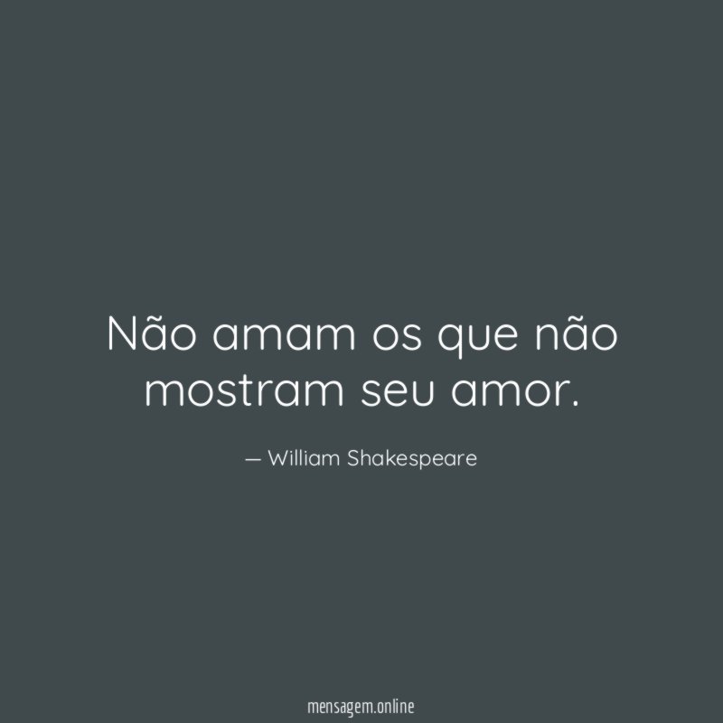 Não amam os que não mostram seu amor