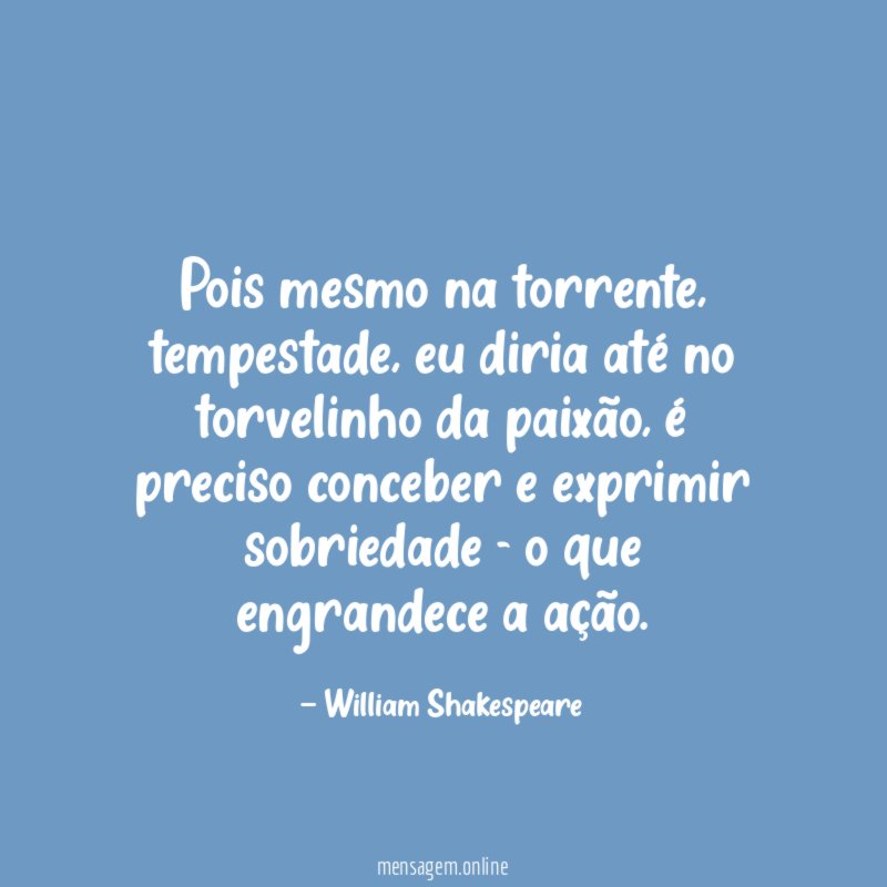 Pois mesmo na torrente