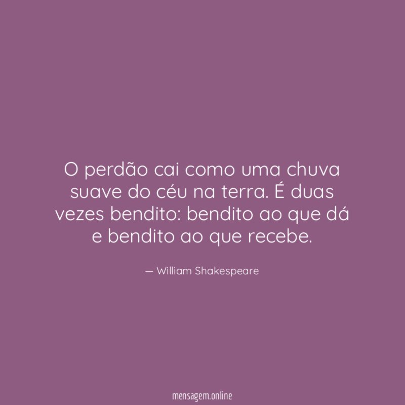 O perdão cai como uma chuva suave do
