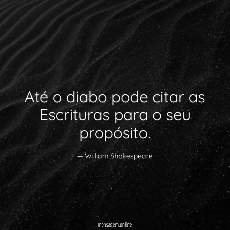 Até o diabo pode citar as Escrituras para o seu propósito