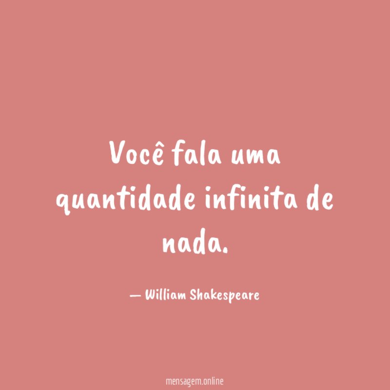 Você fala uma quantidade infinita de nada