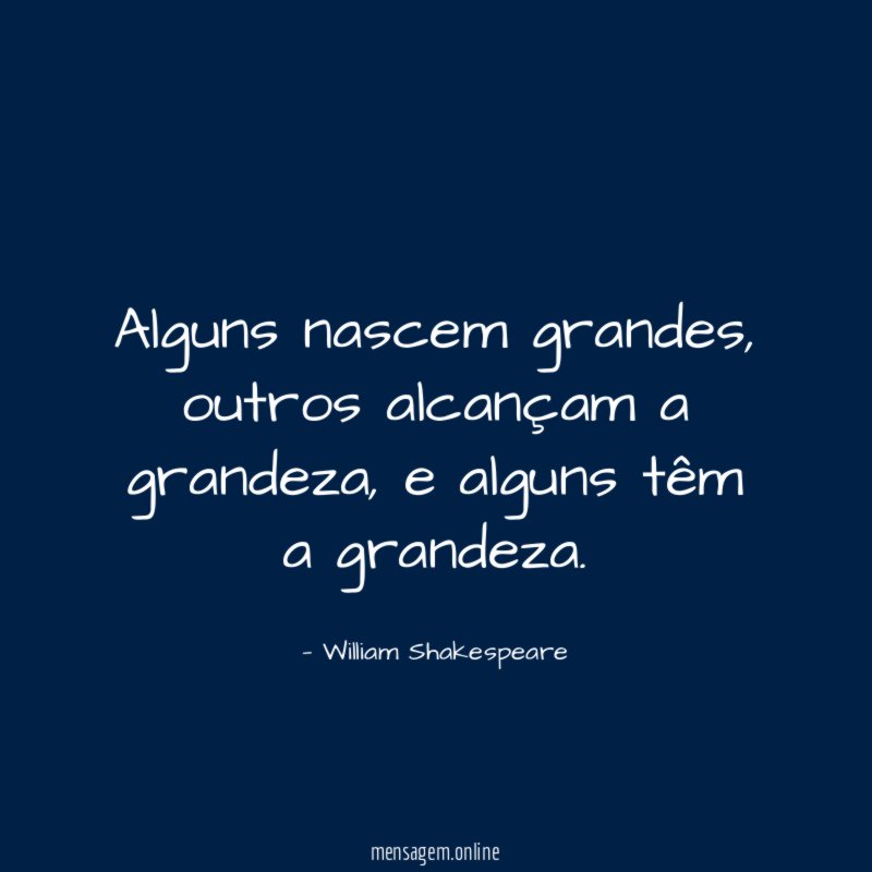 Alguns nascem grandes