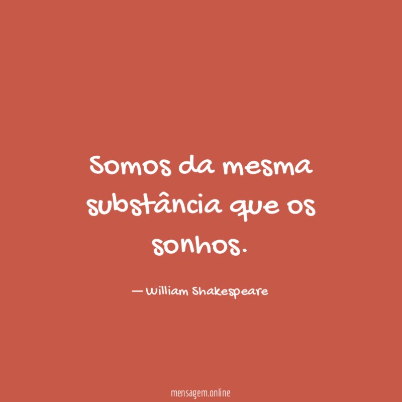 Somos da mesma substância que os sonhos