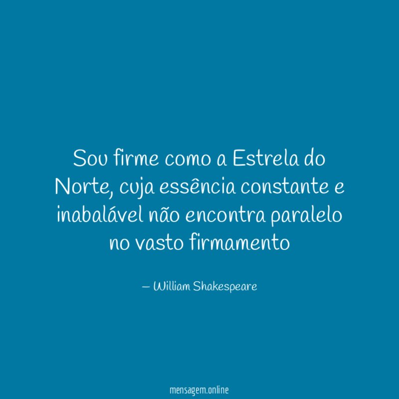 Sou firme como a Estrela do Norte