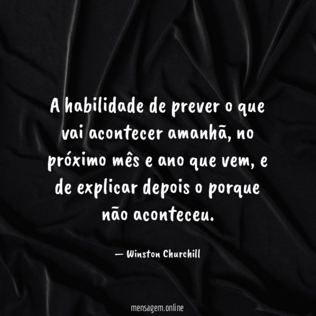 A habilidade de prever o que vai acontecer amanhã
