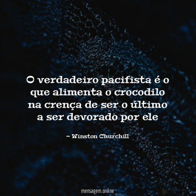 O verdadeiro pacifista é o que alimenta