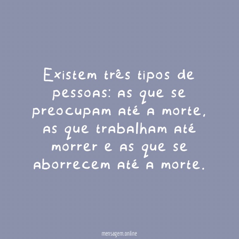 Existem três tipos de pessoas