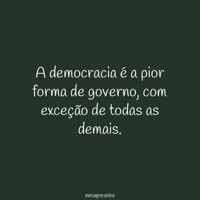 A democracia é a pior forma de governo