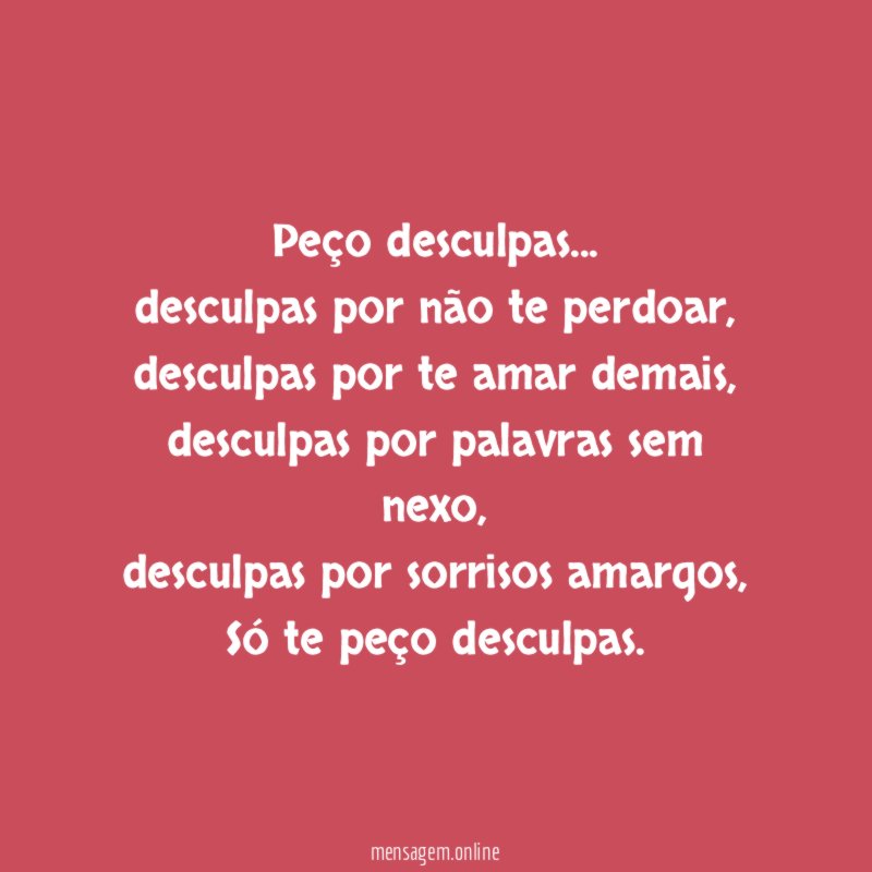 Peço desculpas…