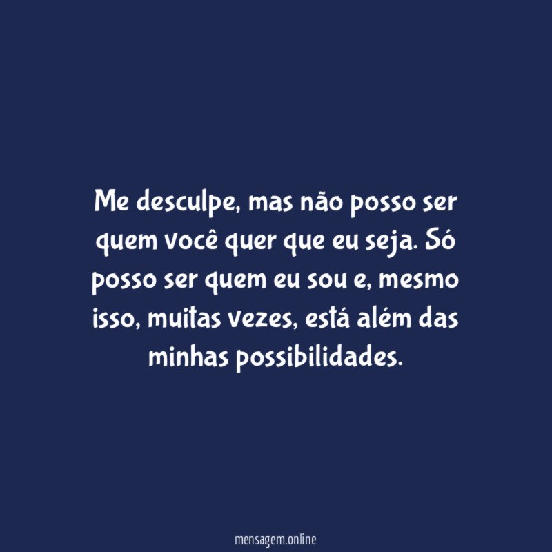 Me desculpe