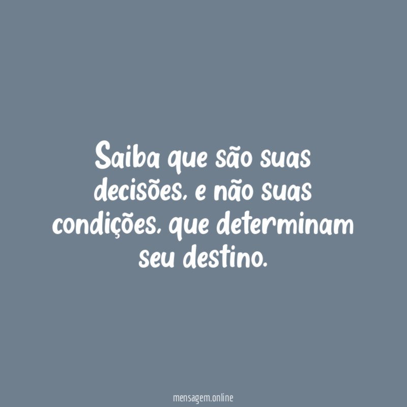 Saiba que são suas decisões