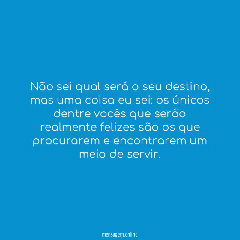 Não sei qual será o seu destino
