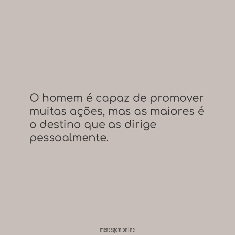 O homem é capaz de promover muitas ações