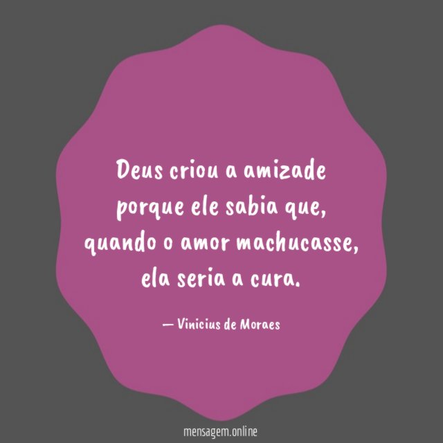 Deus criou a amizade porque ele sabia que