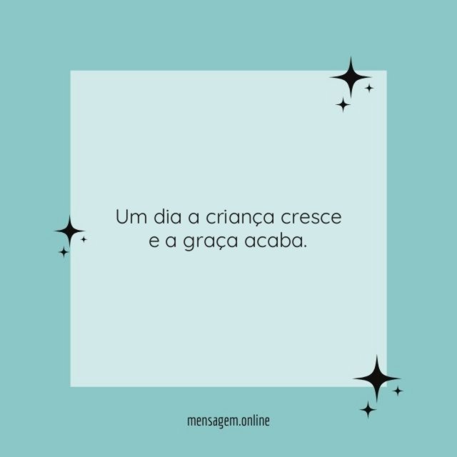 Um dia a criança cresce e a graça acaba