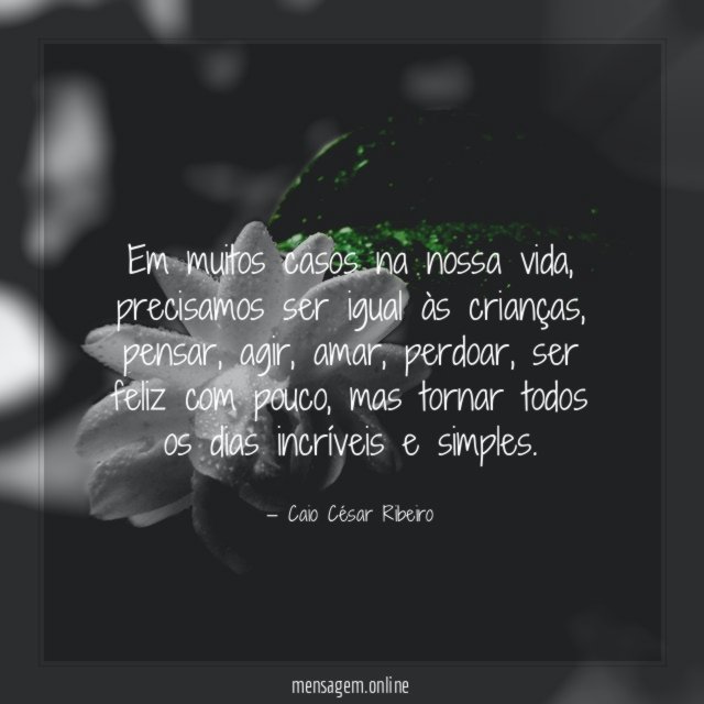 Em muitos casos na nossa vida