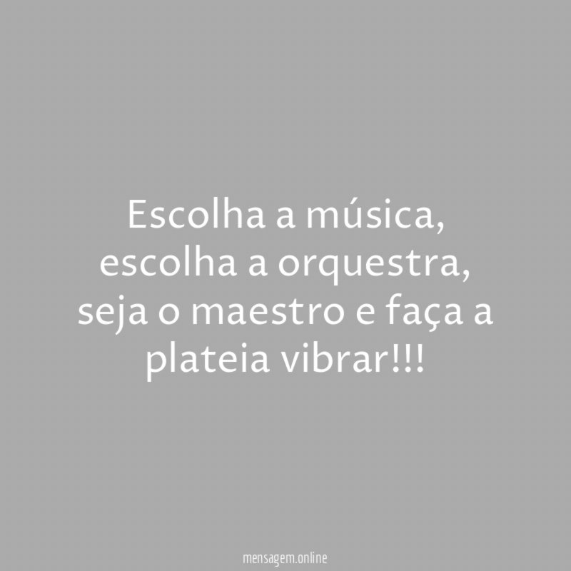 Escolha a música