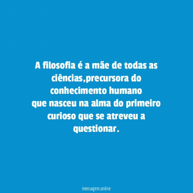 A filosofia é a mãe de todas as ciências