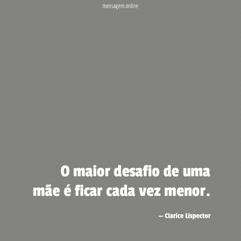O maior desafio de uma mãe é ficar cada vez menor